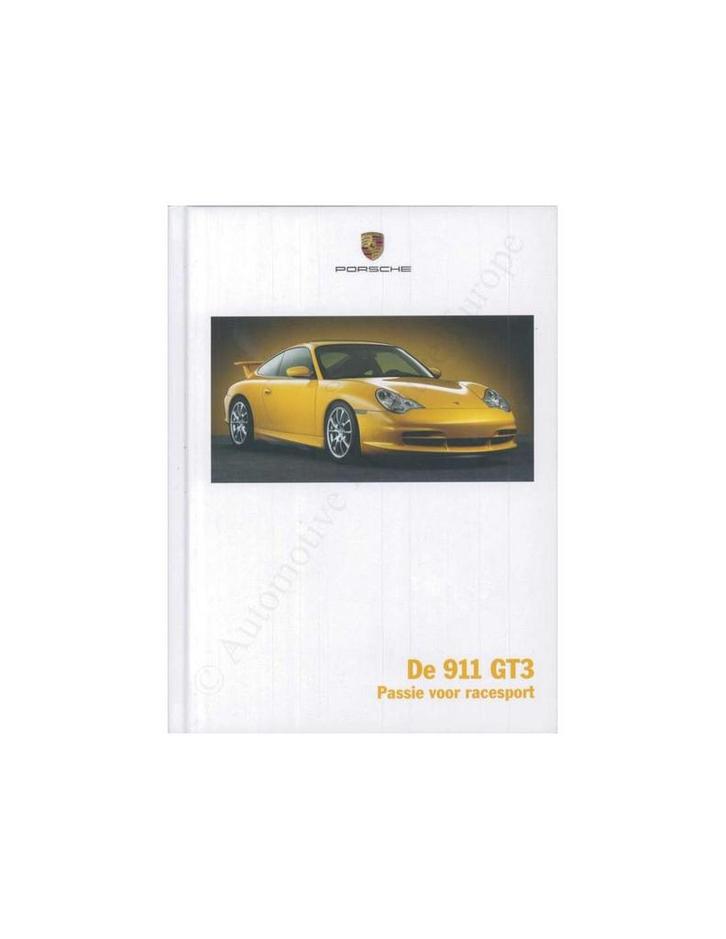 2003 PORSCHE 911 GT3 HARDCOVER BROCHURE NEDERLANDS, Boeken, Auto's | Folders en Tijdschriften, Porsche