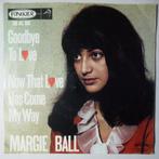 Margie Ball  - Goodbye To Love / Now That Love Has Come..., Gebruikt, 7 inch, Pop, Single