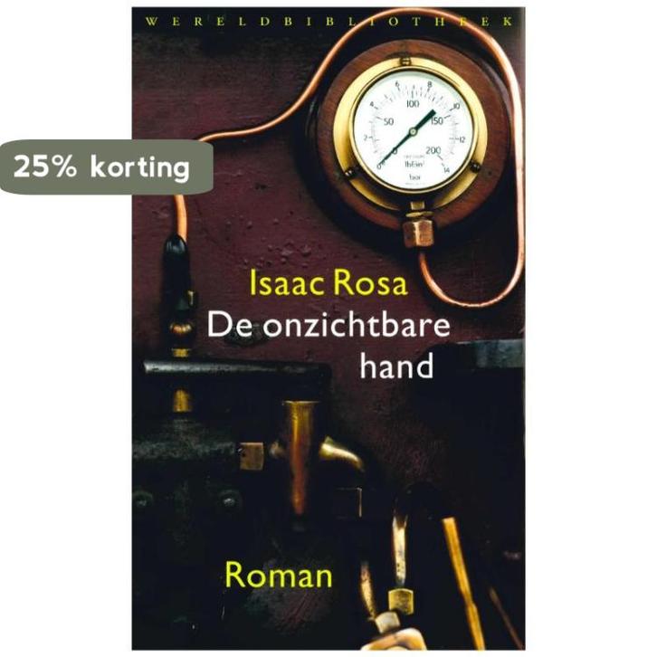De onzichtbare hand 9789028425125 Isaac Rosa, Boeken, Romans, Gelezen, Verzenden