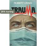 Trauma 9789067903462 Craig, Verzenden, Gelezen, Craig