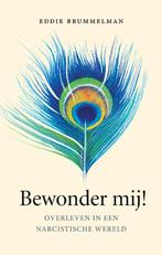 Bewonder mij! 9789057124730 Eddie Brummelman, Verzenden, Zo goed als nieuw, Eddie Brummelman