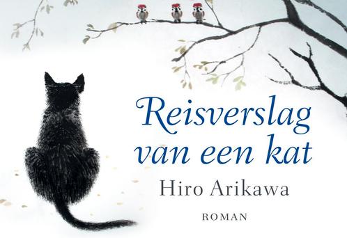 Reisverslag van een kat 9789049806927 Hiro Arikawa, Boeken, Romans, Gelezen, Verzenden