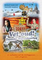 Tweede Wereldoorlog / Vet oud! / 4 9789045214610, Boeken, Verzenden, Zo goed als nieuw, Richard Zuiderveld