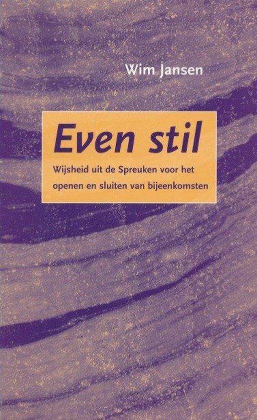 Even stil - Win Jansen - 9789043502283 - Paperback, Boeken, Godsdienst en Theologie, Verzenden