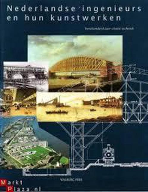 NEDERLANDSE INGENIEURS EN HUN KUNSTWERKEN 9789060118863, Boeken, Geschiedenis | Wereld, Gelezen, Verzenden