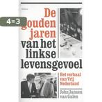 De gouden jaren van het linkse levensgevoel 9789460030970, Verzenden, Zo goed als nieuw, John Jansen van Galen