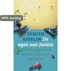 Ogen Van Jesleia 9789045100890 Judith Eiselin, Boeken, Verzenden, Gelezen, Judith Eiselin