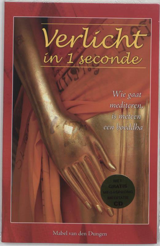 Verlicht in 1 seconde 9789055992249 M. van den Dungen, Boeken, Esoterie en Spiritualiteit, Zo goed als nieuw, Verzenden
