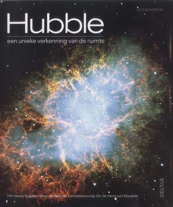 Hubble een unieke verkenning van de ruimte 9789044705737, Boeken, Overige Boeken, Gelezen, Verzenden