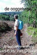 De Ooggetuige - de cursieve wereld van Eddy Van Ginckel, Verzenden, Zo goed als nieuw, Eddy Van Ginckel