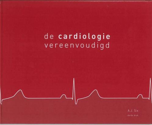 Cardiologie vereenvoudigd 9789059314214 A.J. Six, Boeken, Wetenschap, Gelezen, Verzenden