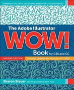 9780135432099 Adobe Illustrator WOW! Book for CS6 and CC,..., Nieuw, Sharon Steuer, Verzenden