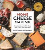 9781612128672 Home Cheese Making, 4th Edition, Verzenden, Nieuw, Ricki Carroll