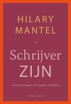 9789493305342 Schrijver zijn | Tweedehands, Boeken, Verzenden, Zo goed als nieuw, Hilary Mantel