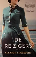 De reizigers - Eleanor Limprecht 9789044984835, Verzenden, Gelezen, Eleanor Limprecht