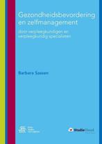 9789036814881 Gezondheidsbevordering en zelfmanagement, Boeken, Verzenden, Zo goed als nieuw, Barbara Sassen