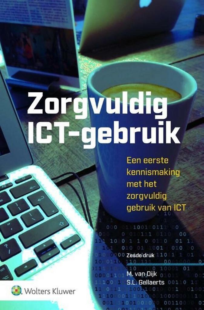 Zorgvuldig ICT-gebruik, 9789013161373, Boeken, Studieboeken en Cursussen, Zo goed als nieuw, Verzenden