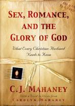Sex, Romance, and the Glory of God 9781581346244, Verzenden, Gelezen, C. J. Mahaney