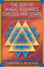 The Zen of Magic Squares, Circles, and Stars 9780691115979, Boeken, Verzenden, Gelezen, Clifford A. Pickover