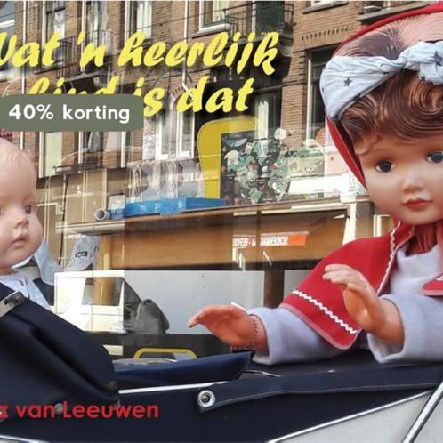 Wat n heerlijk kind is dat 9789087598396 Inez van Leeuwen, Boeken, Overige Boeken, Zo goed als nieuw, Verzenden