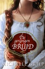 De gevangen bruid 9789029733274 Michelle Griep, Boeken, Verzenden, Gelezen, Michelle Griep