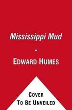 Mississippi mud: the true-crime bestseller of Southern, Boeken, Biografieën, Gelezen, Edward Humes, Verzenden