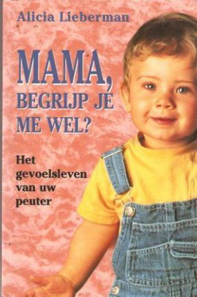 MAMA, BEGRIJP JE ME WEL ? 9789021525389 A. Lieberman, Boeken, Zwangerschap en Opvoeding, Gelezen, Verzenden