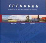 Ypenburg, Veroverd op de zee - Van vliegveld tot woonwijk, Verzenden, Gelezen, A.H.M. Abbing