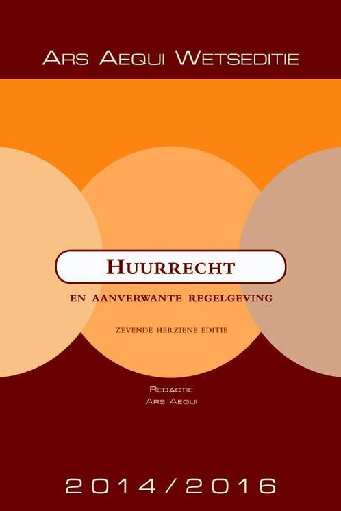 Huurrecht / 2014/2016 / Ars Aequi Wetseditie 9789069166063, Boeken, Wetenschap, Gelezen, Verzenden