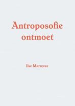9789082252200 Antroposofie ontmoet | Tweedehands, Boeken, Verzenden, Zo goed als nieuw, Ilse Marrevee