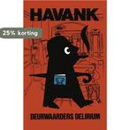 Deurwaarders Delirium 9789022903001 Havank, Verzenden, Gelezen, Havank