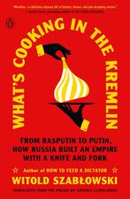 9780143137184 Whats Cooking in the Kremlin | Tweedehands, Zo goed als nieuw, Verzenden, Witold Szablowski