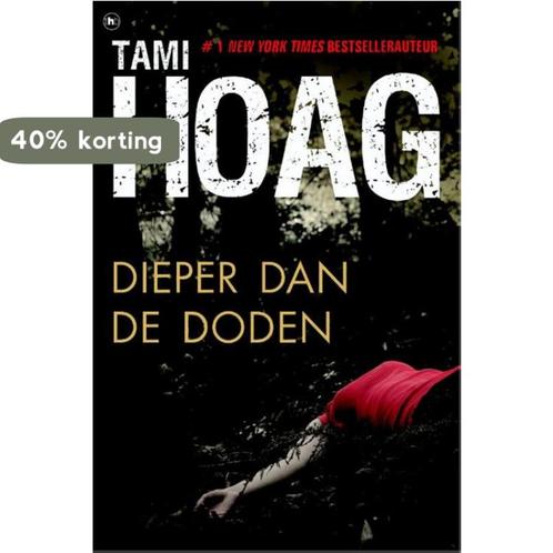 Dieper dan de doden / Oak Knoll / 1 9789044334302 Tami Hoag, Boeken, Thrillers, Gelezen, Verzenden