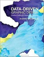 Data-driven graphic design 9781472578303 Andrew Richardson, Verzenden, Gelezen, Andrew Richardson