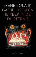 9789464521450 Ik gaf je ogen en je keek in de duisternis, Boeken, Romans, Verzenden, Zo goed als nieuw, Irene Sola
