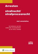 Arresten strafrecht en strafprocesrecht 2016 9789013137446, Zo goed als nieuw
