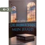 De Bijbel Van Mijn Jeugd 9789035128507 J. Greven, Boeken, Verzenden, Zo goed als nieuw, J. Greven