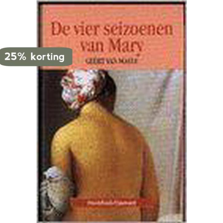 De vier seizoenen van Mary 9789063063924 G. van Maele, Boeken, Romans, Gelezen, Verzenden