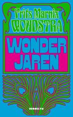 Wonderjaren 9789492754332 Frits Marnix Woudstra, Verzenden, Zo goed als nieuw, Frits Marnix Woudstra