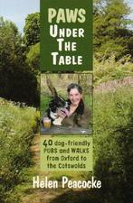 Paws Under the Table: 40 Dog-Friendly Pubs and Walks from, Gelezen, Helen Peacocke, Verzenden