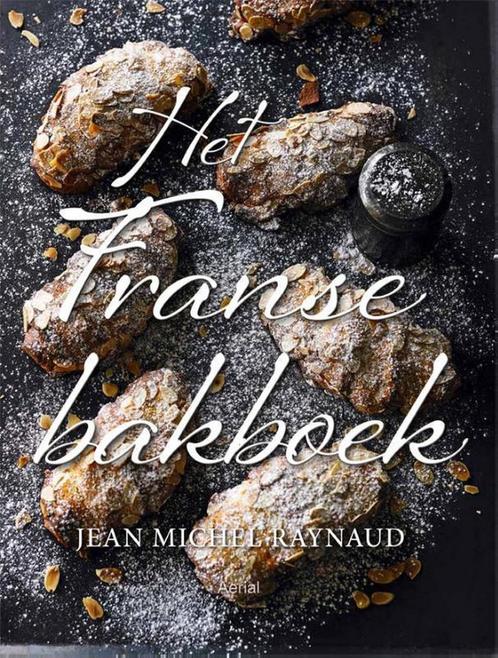 Het Franse bakboek 9789402600810 Jean Michel Raynaud, Boeken, Kookboeken, Gelezen, Verzenden