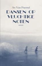 Dansen op vluchtige noten 9789089245069 An Van Paemel, Boeken, Verzenden, Zo goed als nieuw, An Van Paemel