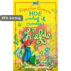 Hoe overleef ik (zonder) liefde? / Hoe overleef ik... / 9, Boeken, Verzenden, Gelezen, Francine Oomen