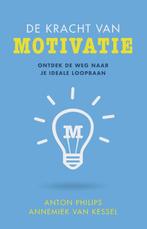 De kracht van motivatie 9789025902070 Anton Philips, Boeken, Verzenden, Gelezen, Anton Philips