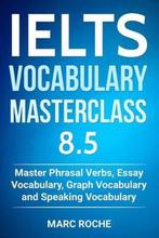 IELTS Vocabulary Masterclass 8.5. Master Phras 9781791536855, Zo goed als nieuw, Verzenden