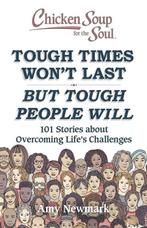 Chicken Soup for the Soul: Tough Times Wont Last But Tough, Boeken, Verzenden, Gelezen, Amy Newmark