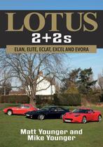 Lotus 2 + 2s, Elan, Elite, Eclat, Excel and Evora, Algemeen, Verzenden, Nieuw, Matt Younger