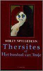 Thersites, of Het bordeel van Troje 9789022314302, Verzenden, Gelezen, W. Spillebeen