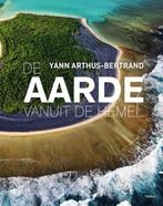 De aarde vanuit de hemel 9789089898845 Yann Arthus-Bertrand, Verzenden, Zo goed als nieuw, Yann Arthus-Bertrand