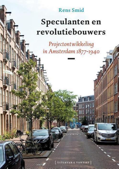Speculanten en revolutiebouwers 9789460044595 Rens Smid, Boeken, Geschiedenis | Wereld, Gelezen, Verzenden